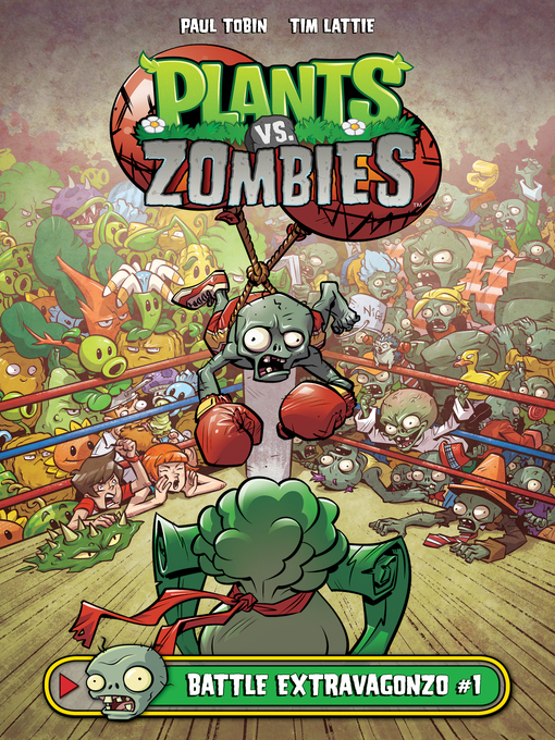 Title details for Plants vs. Zombies (2015): Battle Extravagonzo, Part 1 by Paul Tobin - Available